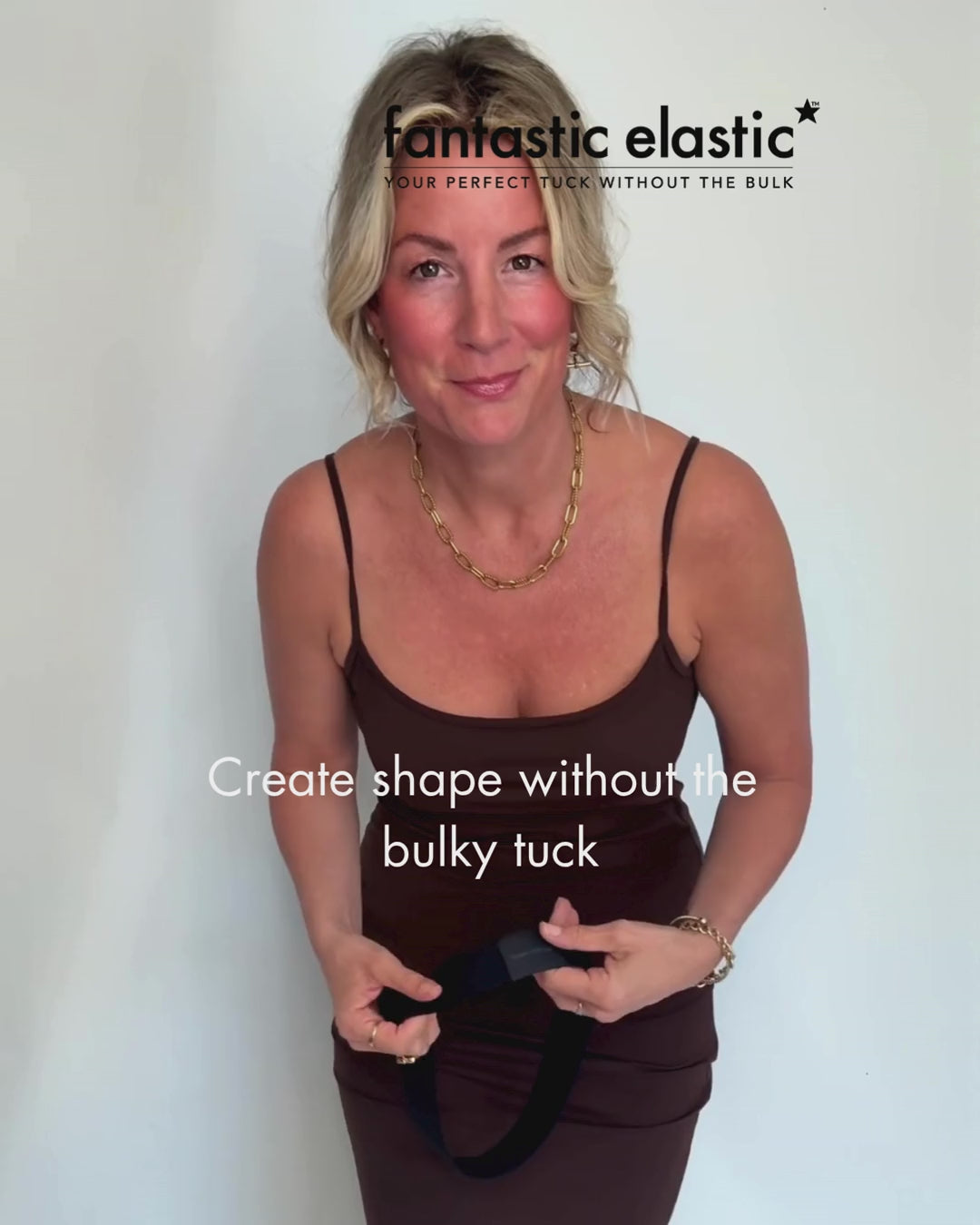 Fantastic Elastic™ | The NO bulk tuck